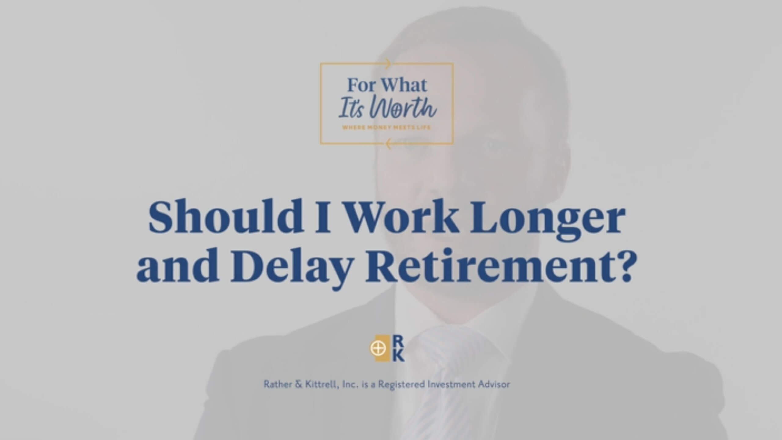 Should I work longer and delay retirement